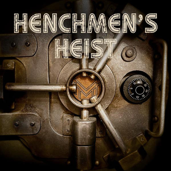 Henchmen's Heist